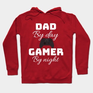 Dad by day Gamer by night Hoodie